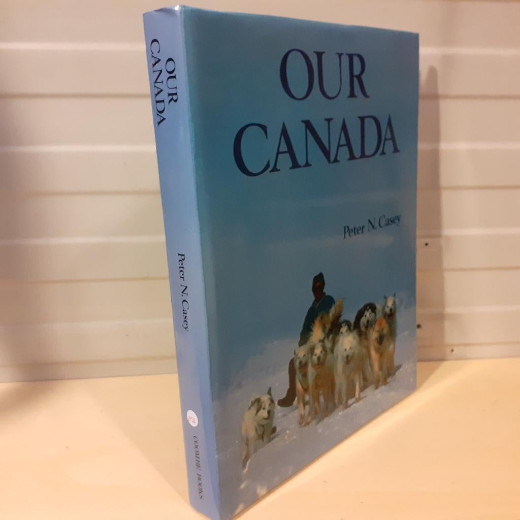 Nr. 826 Peter N. Casey. Our Canada., Ophalen of Verzenden, Gelezen, Peter N. Casey, Noord-Amerika