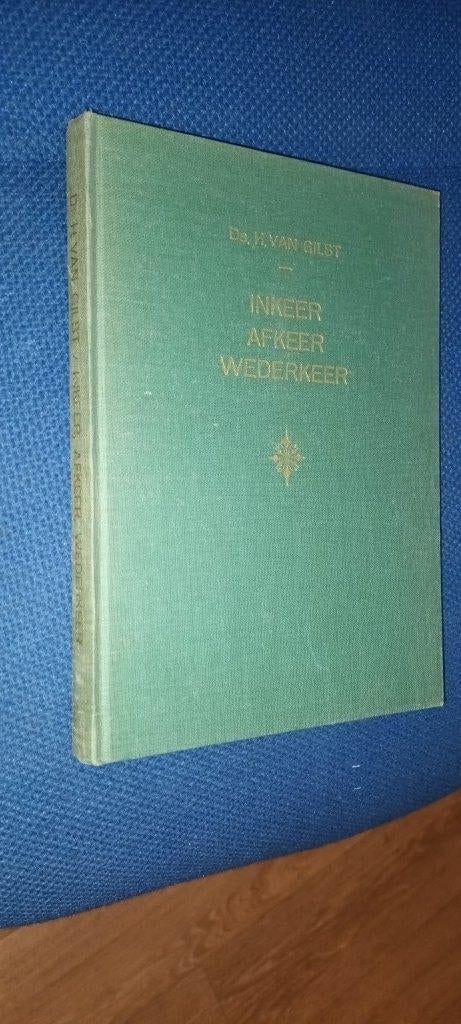 Gilst, Ds. H. van	-  Inkeer, afkeer, wederkeer, Ophalen of Verzenden, Gelezen, Gilst, Ds. H. van