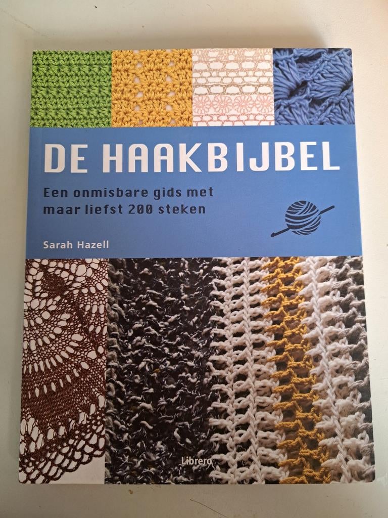 Sarah Hazell - De haakbijbel, Boeken, Hobby en Vrije tijd, Ophalen of Verzenden, Zo goed als nieuw, Sarah Hazell