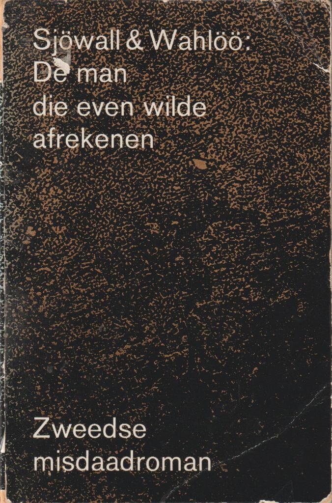 Sjöwall & Wahlöö - De man die even wilde afrekenen, Ophalen of Verzenden, Gelezen, Sjöwall & Wahlöö
