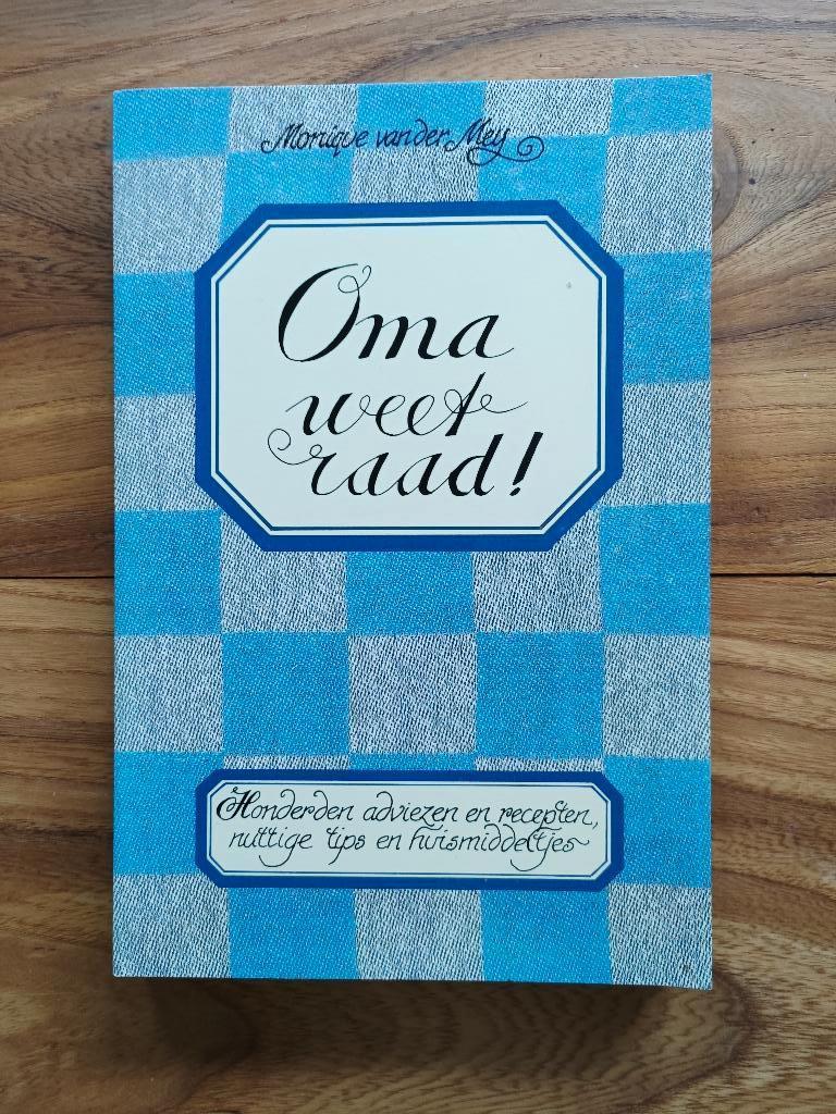 Oma weet raad adviezen en tips, Boeken, Ophalen of Verzenden, Zo goed als nieuw, Monique van der Meij