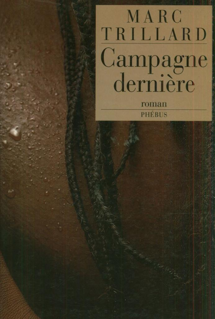 MARC TRILLARD CAMPAGNE DERNIÈRE, Verzenden, Zo goed als nieuw