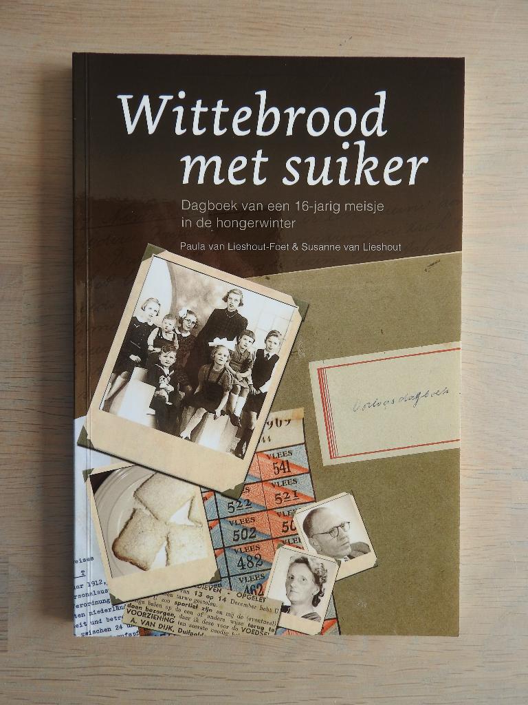 Wittebrood met suiker - Dagboek 16-jarig meisje hongerwinter, Boeken, Ophalen of Verzenden, Tweede Wereldoorlog, Zo goed als nieuw