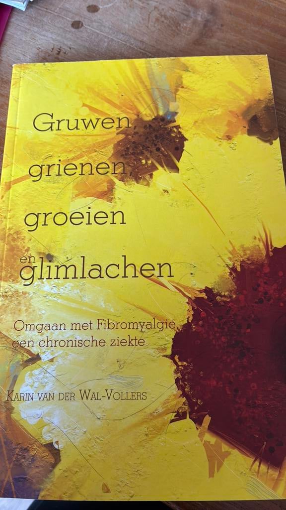 Gruwen, grienen, groeien en glimlachen, Boeken, Ophalen of Verzenden, Zo goed als nieuw, Karin van der Wal-Vollers
