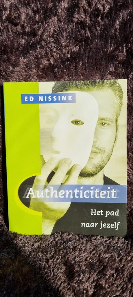 Authenticiteit: Het pad naar jezelf - Ed Nissink, Boeken, Ophalen of Verzenden, Zo goed als nieuw, Overige onderwerpen, Ed Nissink