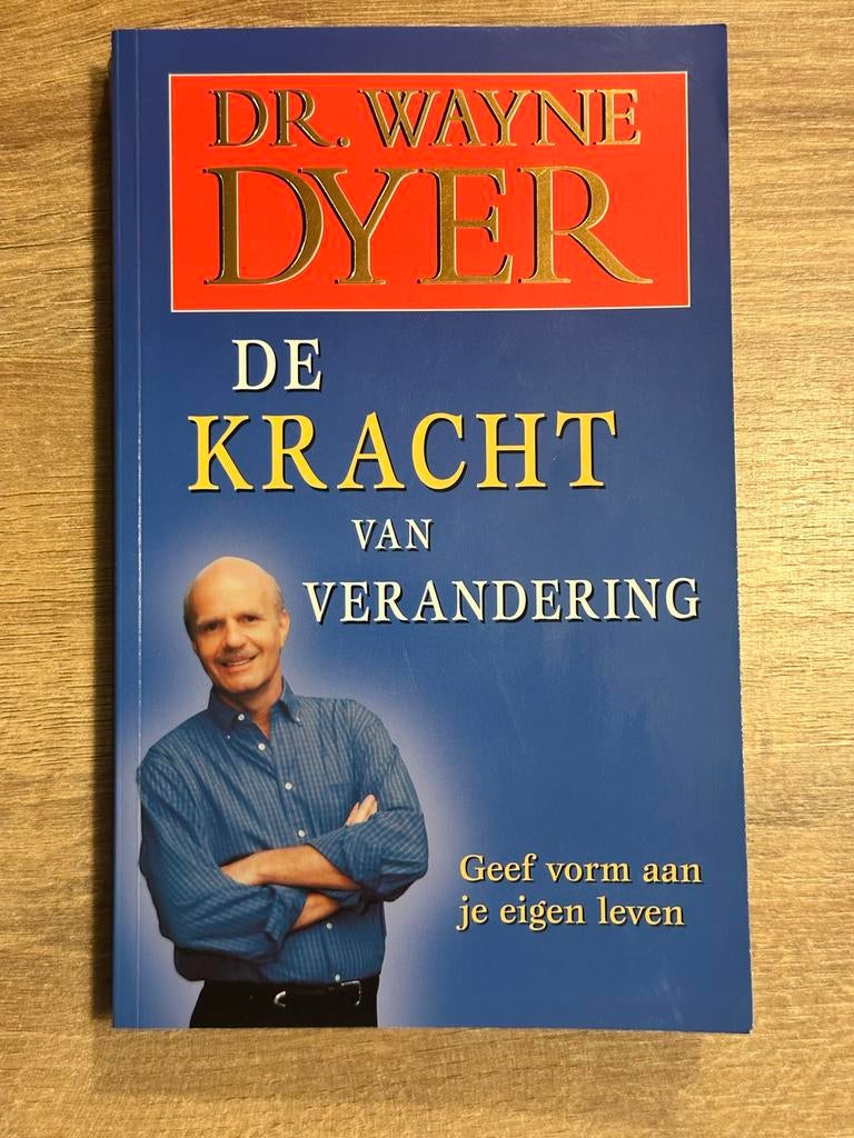 De Kracht van Verandering - Dr. Wayne Dyer, Ophalen of Verzenden, Gelezen