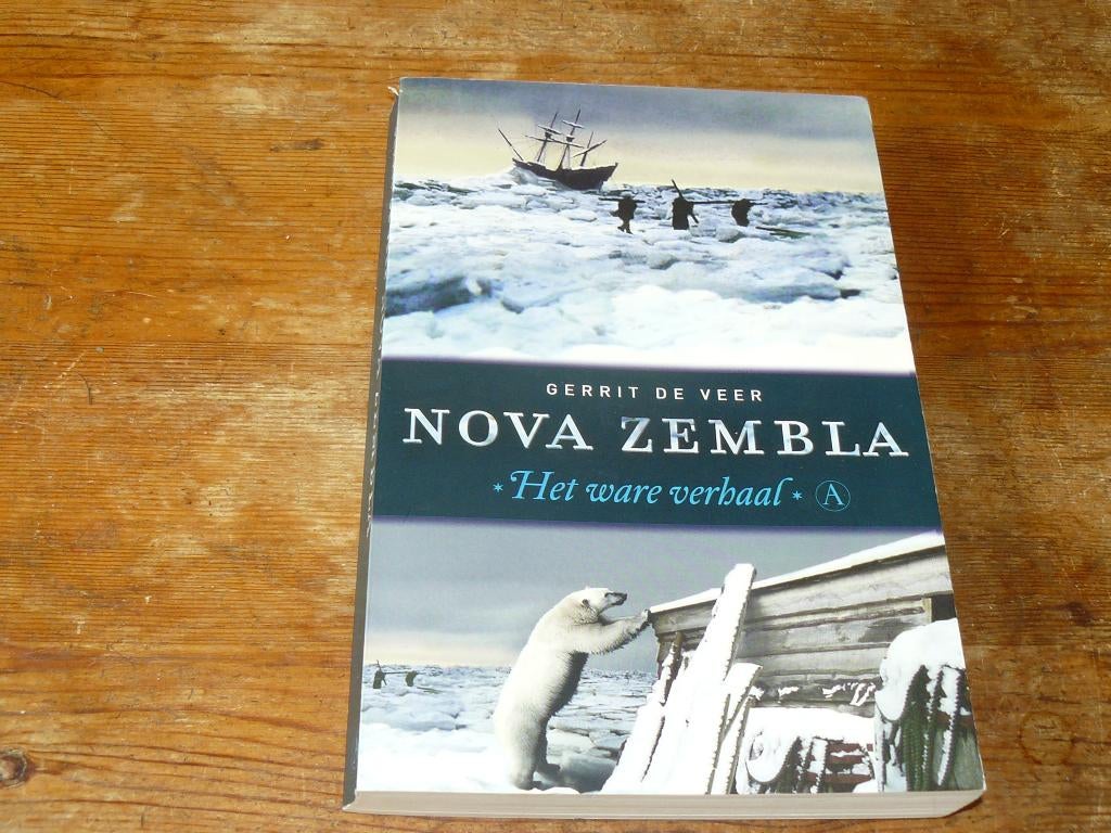 Nova Zembla : Het ware verhaal ( Barentz, behouden huis), Boeken, Ophalen of Verzenden, Zo goed als nieuw, Gerrit de Veer, 17e en 18e eeuw