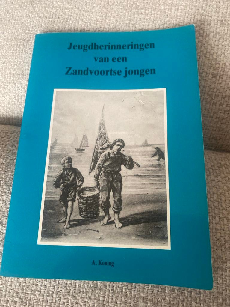 Jeugdherinneringen van een Zandvoortse jongen - A. Koning, Ophalen of Verzenden, 20e eeuw of later, Gelezen