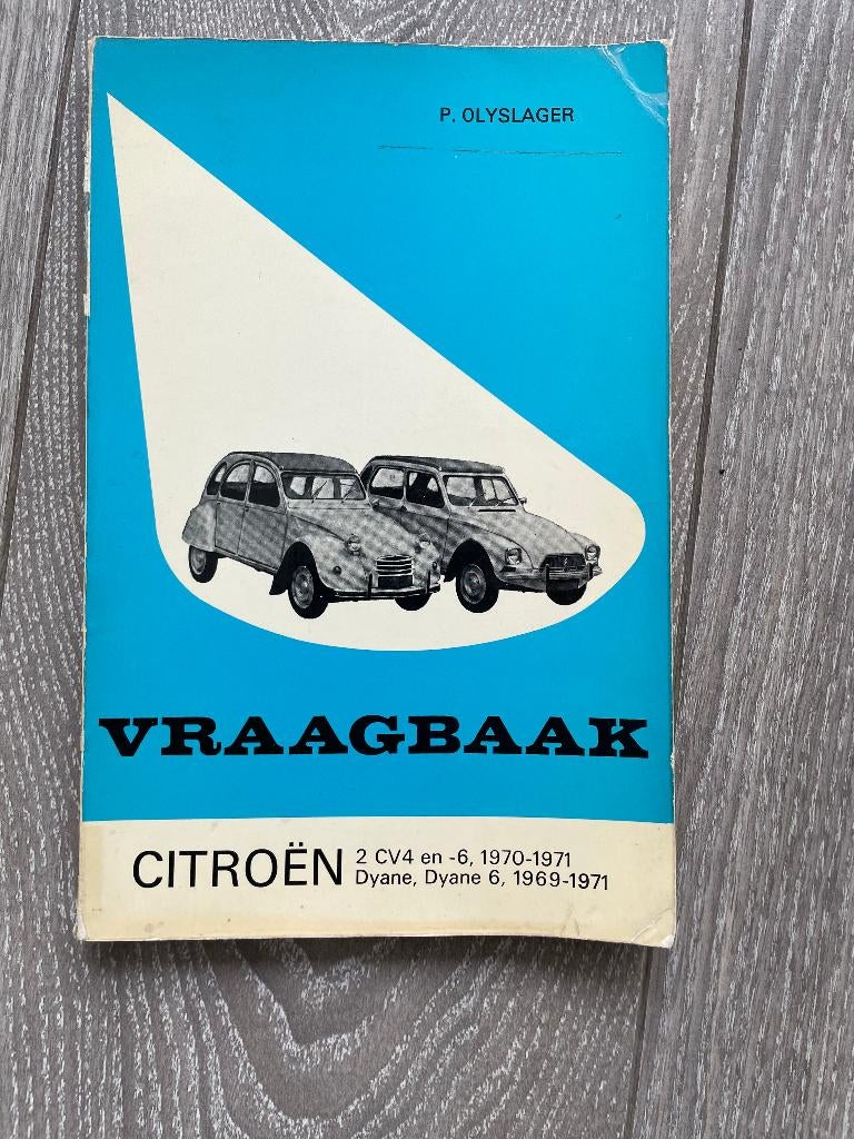 Vraagbaak	Citroen	Eend 2CV 4, 2CV 6 en Dyane 6		1969-1971, Ophalen of Verzenden