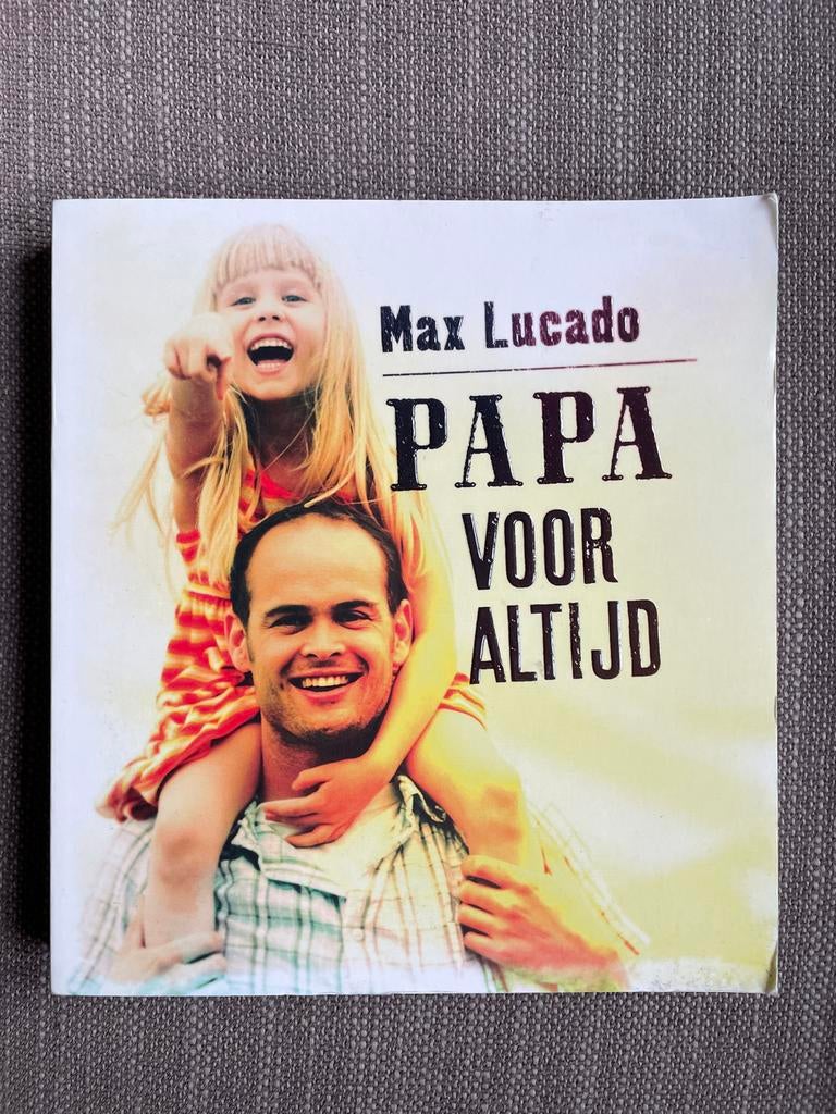 Max Lucado - Papa voor altijd, Ophalen of Verzenden, Zo goed als nieuw, Max Lucado