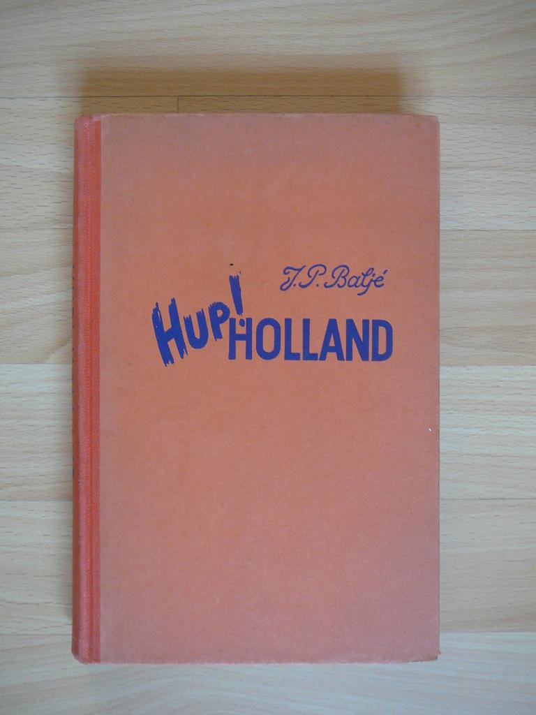 J.P.Baljé, Hup! Holland, Ophalen of Verzenden