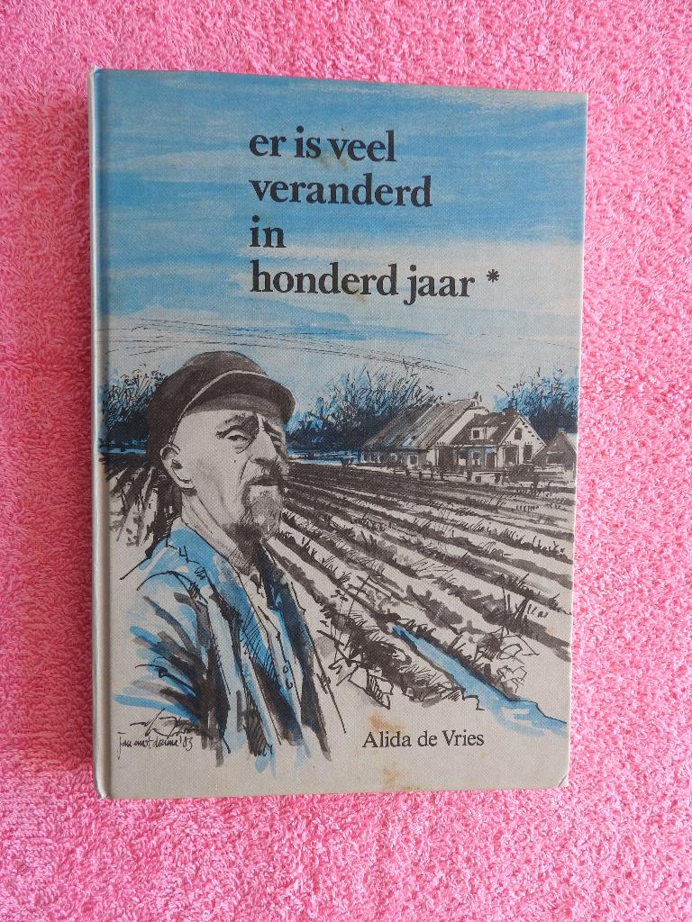 Alida de Vries - Er is veel veranderd in honderd jaar - Dl 1, Ophalen of Verzenden, Zo goed als nieuw