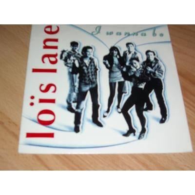 Lois Lane I wanna be 7", Gebruikt, 7 inch, Single, Ophalen of Verzenden
