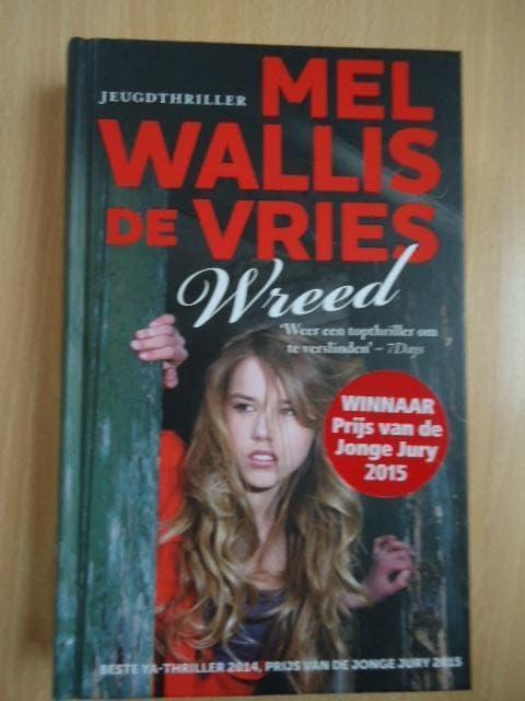 Wreed, Mel Wallis de Vries.  jeugdthriller, Boeken, Ophalen of Verzenden, Zo goed als nieuw