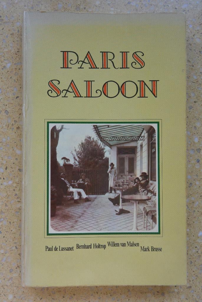 Paris Saloon Mark Brusse Paul de Lussanet Bernhard Holtrop, Boeken, Gelezen, Diverse auteurs, Ophalen of Verzenden, Nederland
