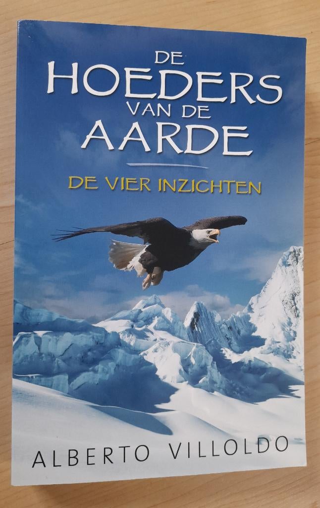 DE HOEDERS VAN DE AARDE  Alberto Villoldo DE VIER INZICHTEN, Boeken, Ophalen of Verzenden, Zo goed als nieuw