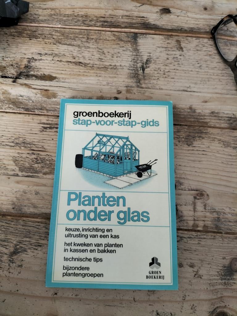 Planten onder glas - Groenboekerij stap-voor-stap-gids, Boeken, Ophalen, Zo goed als nieuw, Zomer & Keuning, Tuinieren en Tuinplanten