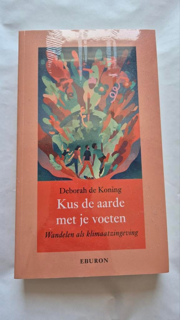 Kus de aarde met je voeten - Deborah de Koning, Ophalen of Verzenden, Nieuw, Deborah de Koning