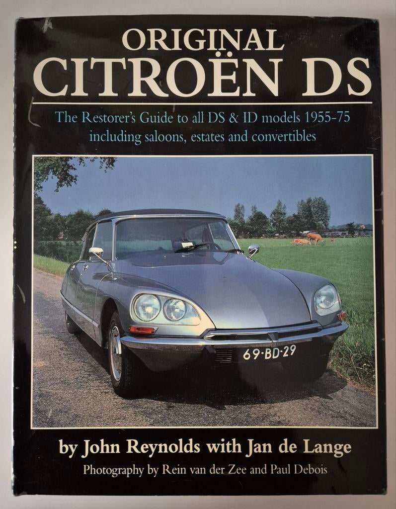 Citroën DS Original Restorer's Guide - Reynolds-de Lange, Gelezen, John Reynolds, Jan de Lange, Ophalen of Verzenden, Citroën