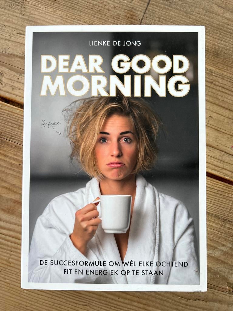 Dear Good Morning - Lienke de Jong, Ophalen of Verzenden, Zo goed als nieuw, Gezondheid en Conditie