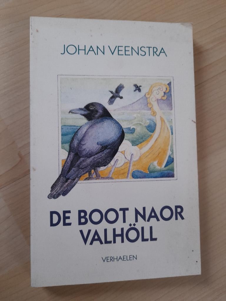 DE BOOT NAOR VALHOLL  Johan Veenstra  Verhaelen, Ophalen of Verzenden, Gelezen