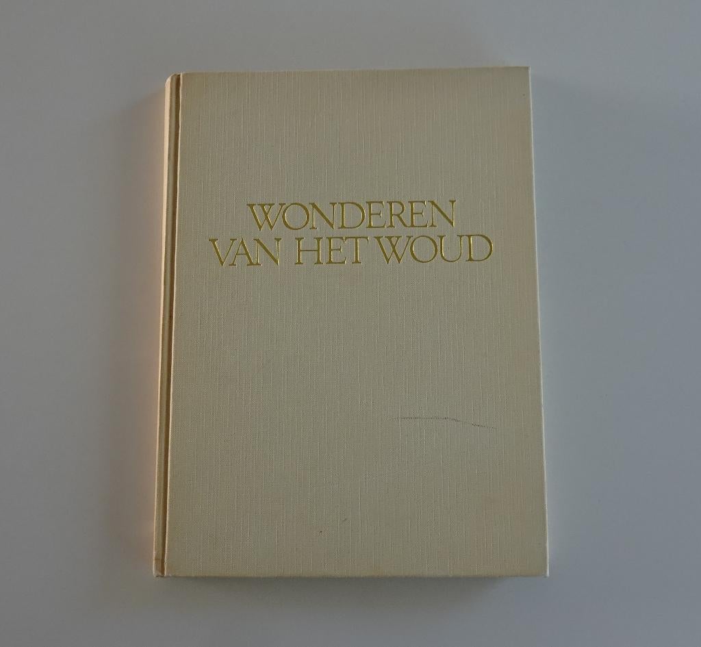 Wonderen Van Het Woud - Vintage Informatief Boek 1975, Boeken, Ophalen, Zo goed als nieuw