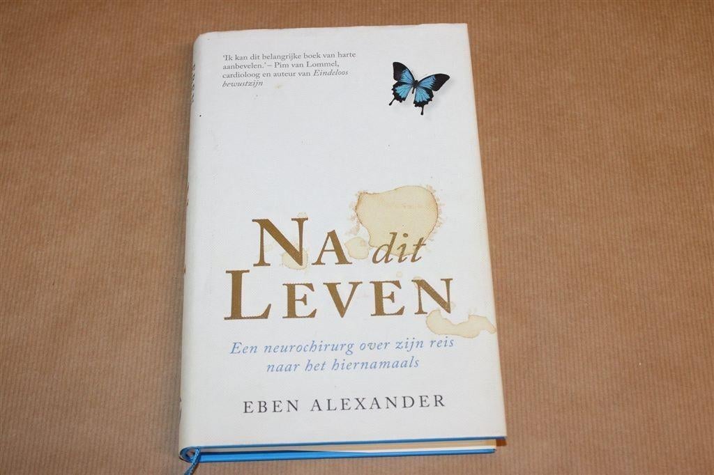 Na dit Leven — Bijna-doodervaring, Eben Alexander, Ophalen of Verzenden, Gelezen, Overige onderwerpen, Achtergrond en Informatie