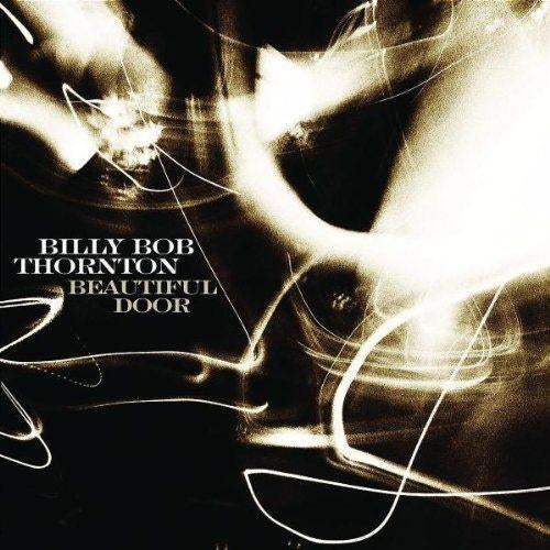 Billy Bob Thornton - Beautiful Door, Ophalen of Verzenden, Zo goed als nieuw