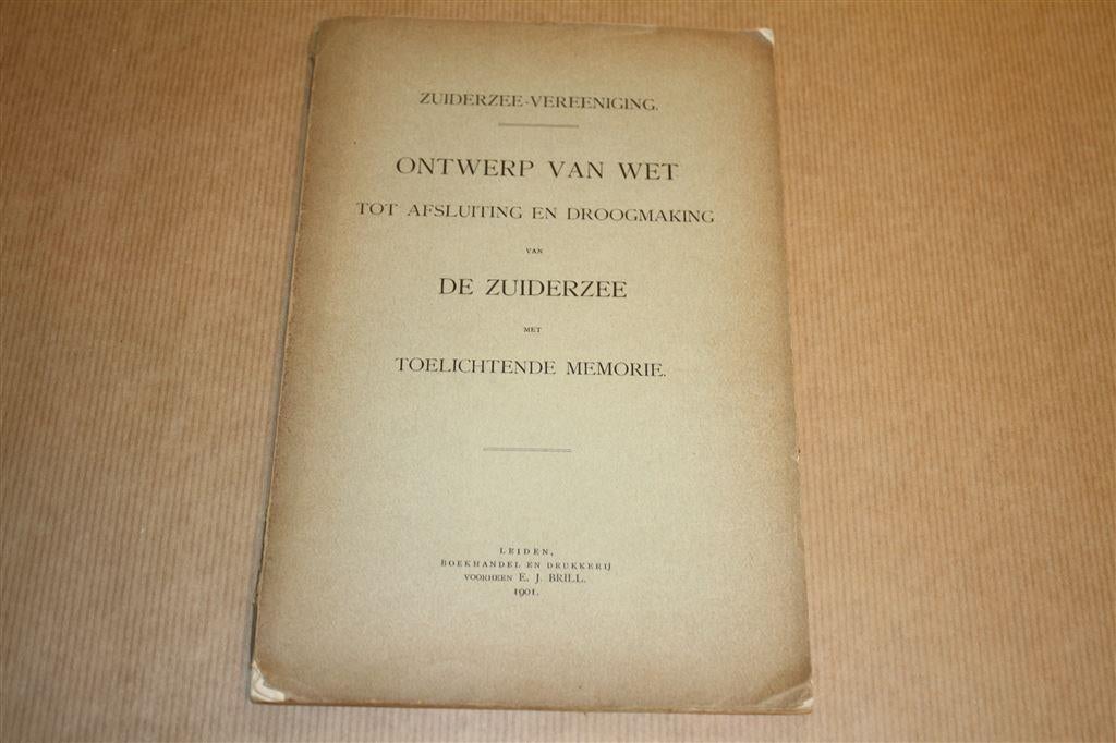 Ontwerp Afsluiting en Droogmaking Zuiderzee - 1901 !!, Ophalen of Verzenden, Gelezen