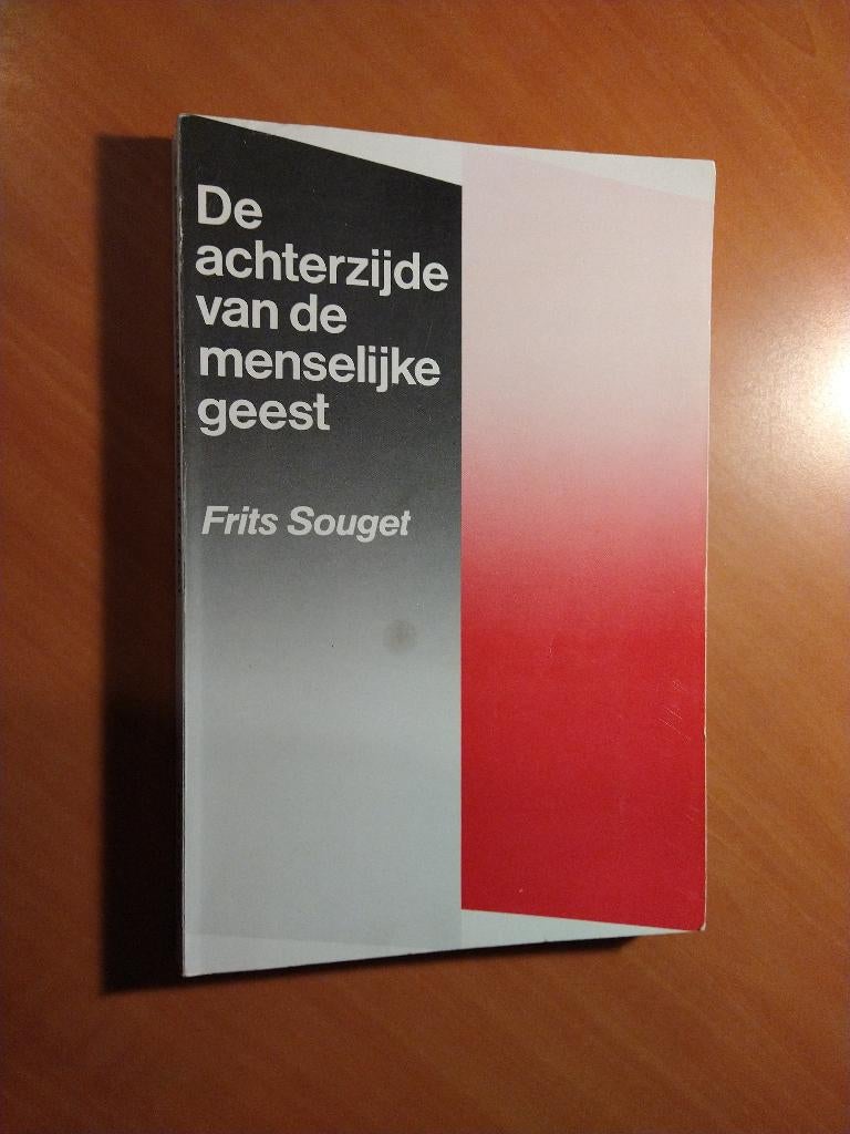 Souget, Frits. De achterzijde van de menselijke geest, Ophalen of Verzenden, Zo goed als nieuw