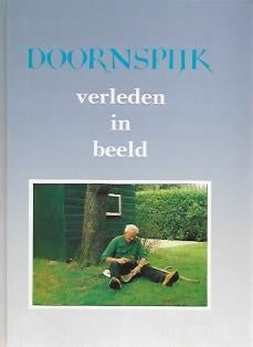 G J Bossenbroek: DOORNSPIJK in beeld, deel 2, Boeken, Ophalen of Verzenden, Gelezen
