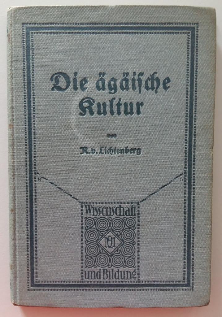 Die Ägäische Kultur - R. von Lichtenberg, Gelezen, 14e eeuw of eerder, Europa, R. von Lichtenberg