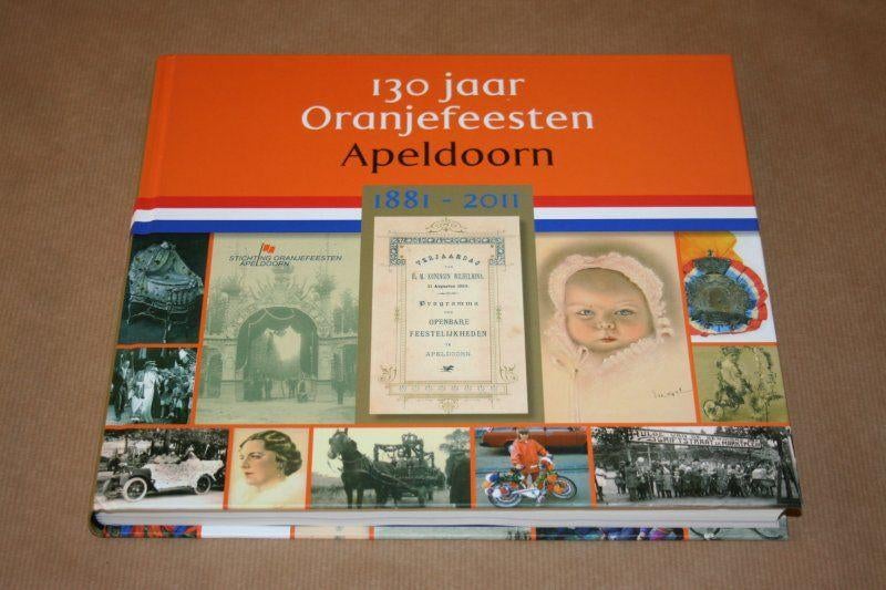 130 jaar oranjefeesten Apeldoorn boek (Nieuw!) T.E.A.B., Ophalen of Verzenden, Nieuw
