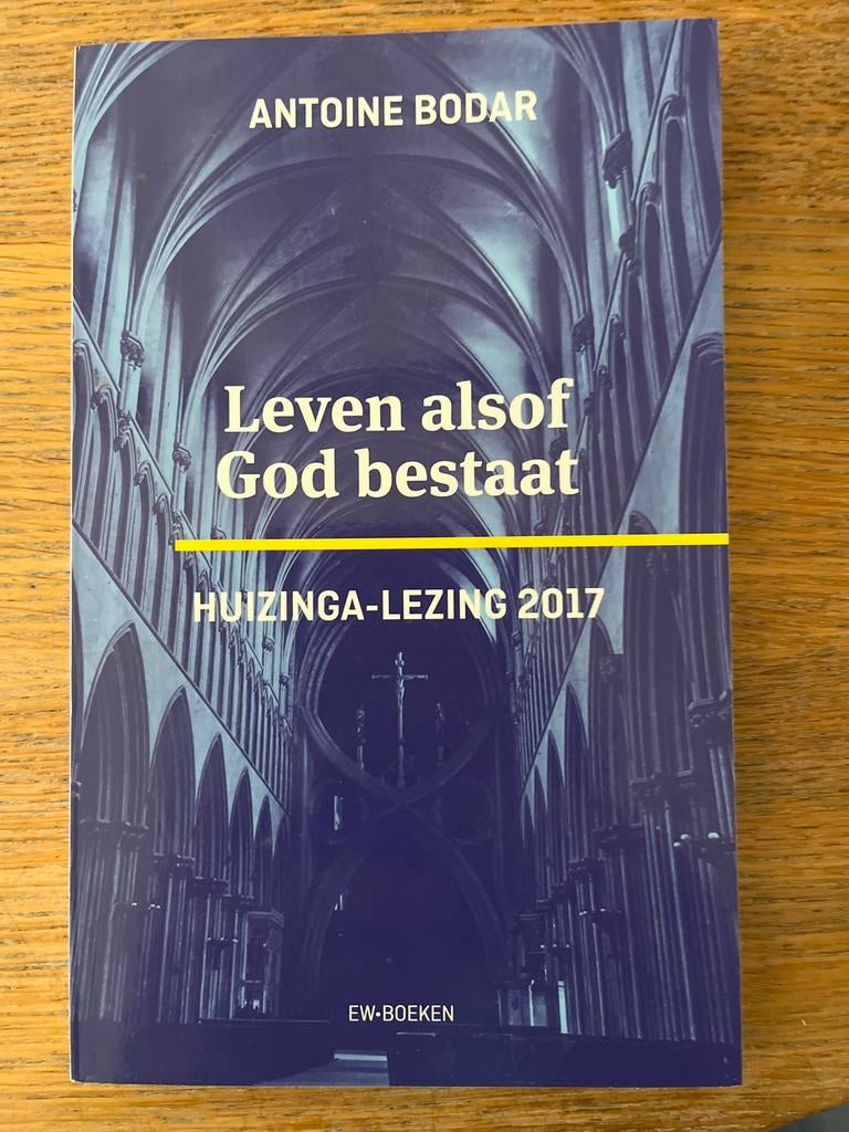 Antoine Bodar - Leven alsof God bestaat, Boeken, Ophalen of Verzenden, Zo goed als nieuw, Antoine Bodar