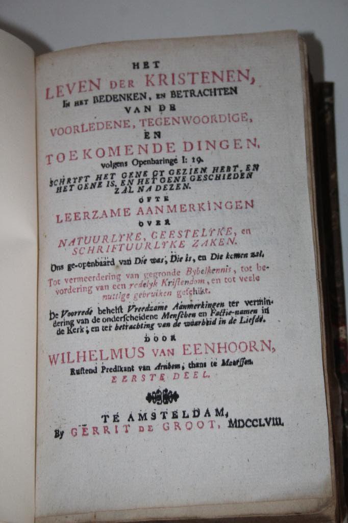 Wilhelmus van Eenhoorn - Het leven der kristenen, deel 1, Antiek en Kunst, Ophalen of Verzenden