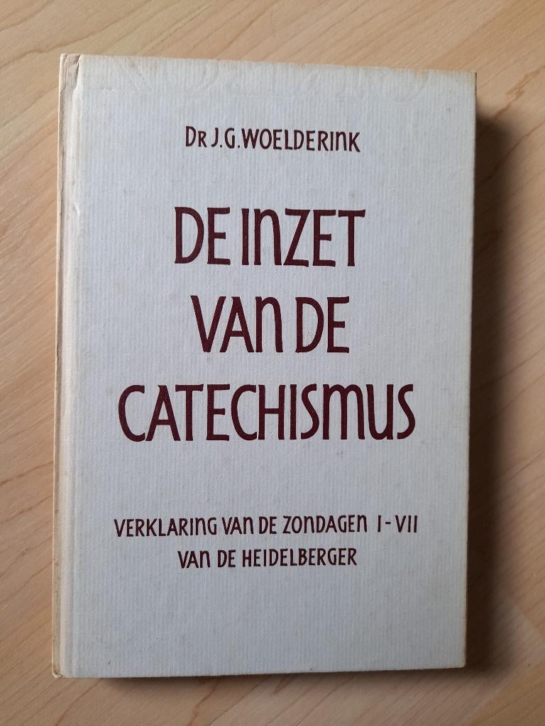 DE INZET VAN DE CATECHISMUS door Dr JG Woelderink, Ophalen of Verzenden, Gelezen