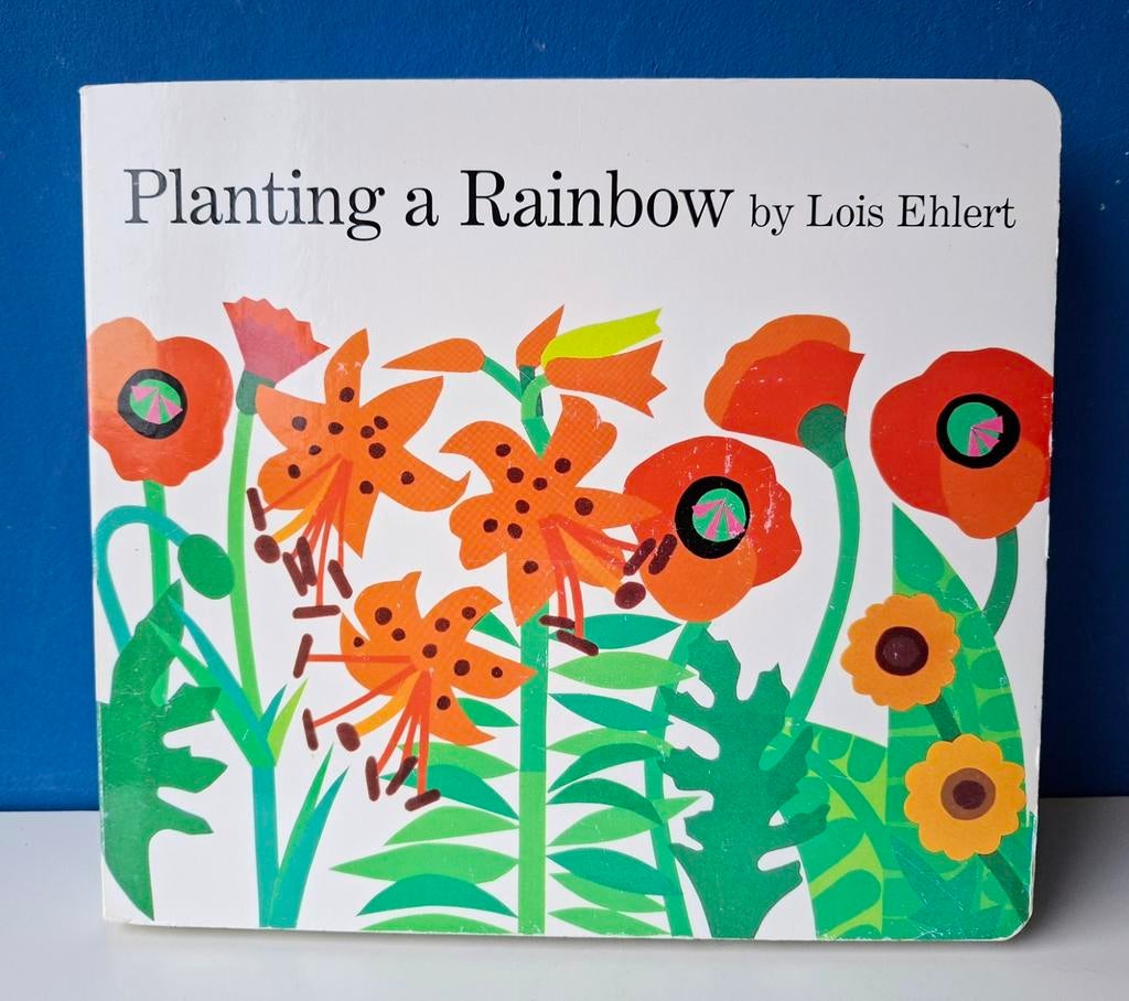Planting a Rainbow/Lois Ehlert, Ophalen of Verzenden, Zo goed als nieuw, Fictie algemeen