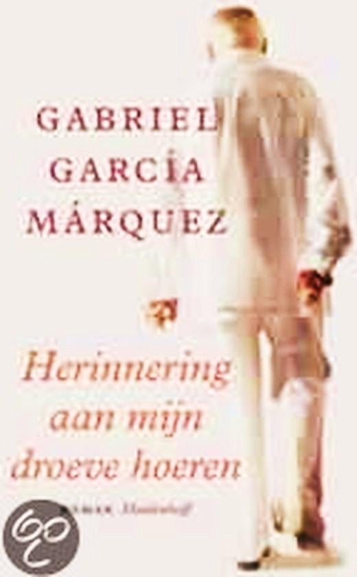Gabriel García Márquez - Herinnering aan mijn droeve hoeren, Ophalen of Verzenden, Nieuw