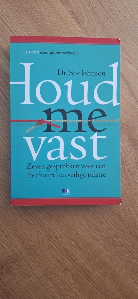 Houd me vast - Dr. Sue Johnson, Boeken, Ophalen of Verzenden