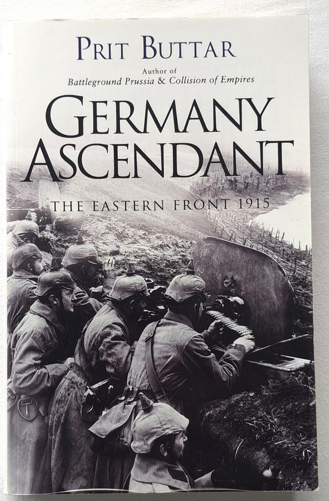 Germany Ascendant The Eastern Front 1915, Tweede Wereldoorlog, Verzenden, Nieuw, Prit Buttar