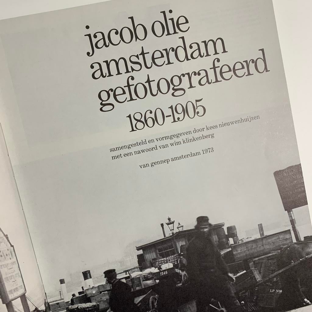 Nieuwenhuijzen Jacob Olie Amsterdam gefotografeerd 1860-1905, Ophalen of Verzenden, Gelezen