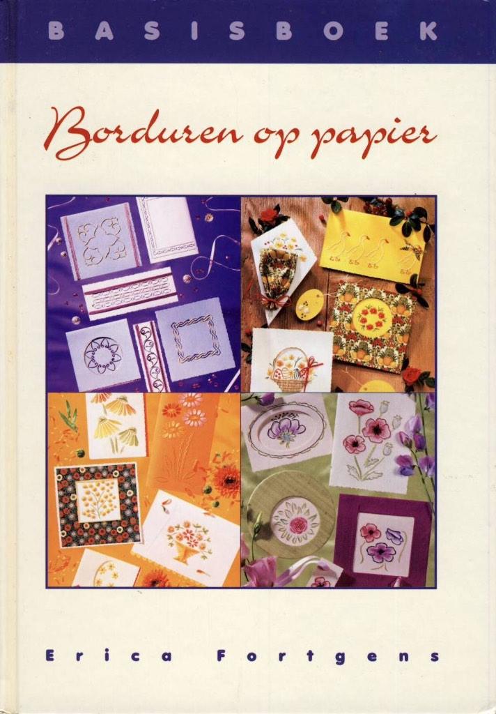 Borduren op papier - Basisboek - Erica Fortgens, Ophalen of Verzenden, Gelezen, Borduren en Naaien, Erica Fortgens