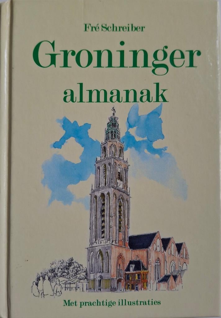 Groninger almanak - Fré Schreiber, Ophalen of Verzenden, Zo goed als nieuw, Fré Schreiber