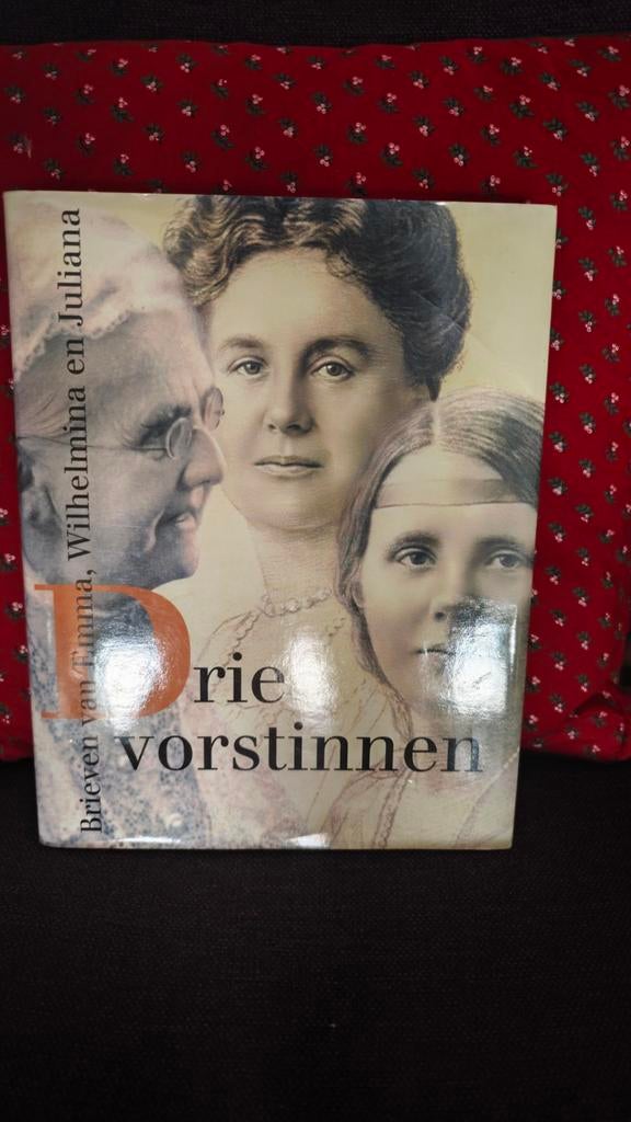 De Drie Vorstinnen: Brieven van Emma, Wilhelmina en Juliana, Ophalen of Verzenden