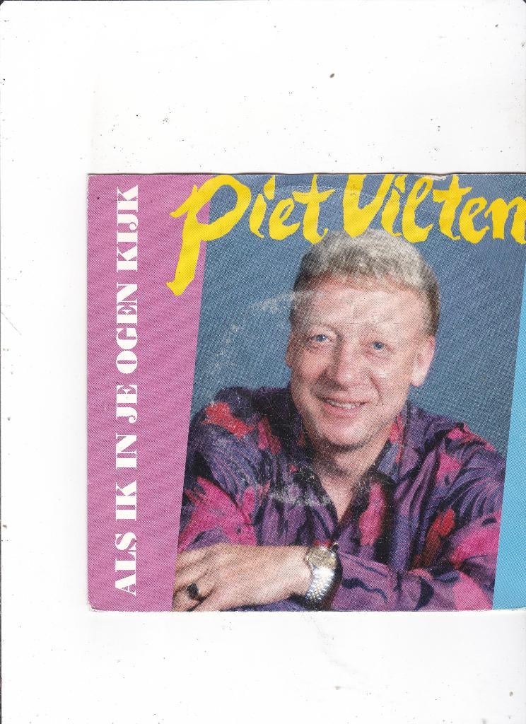 Single Piet Vilten - Als ik in je ogen kijk, Ophalen of Verzenden, Gebruikt, Nederlandstalig