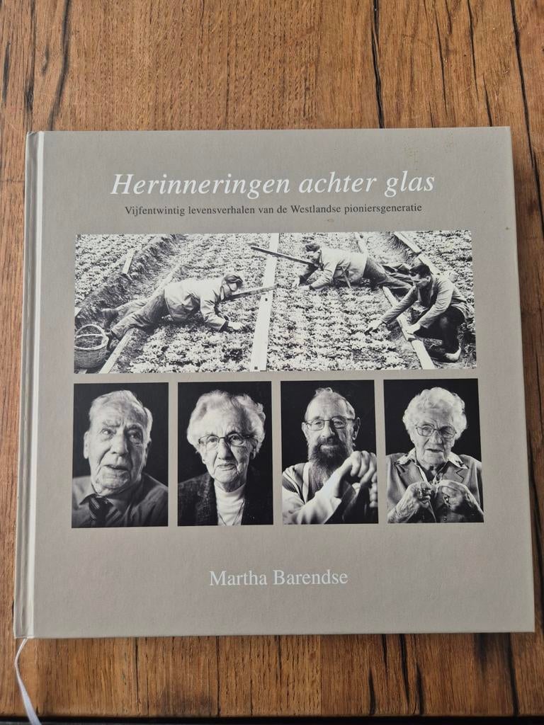 Herinneringen achter glas - Westlandse pioniersgeneratie, Boeken, Geschiedenis | Stad en Regio, Zo goed als nieuw, 20e eeuw of later