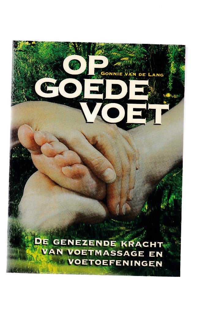 Gonnie van de lang; Op goede voet.De genezende kracht, Ophalen of Verzenden, Zo goed als nieuw