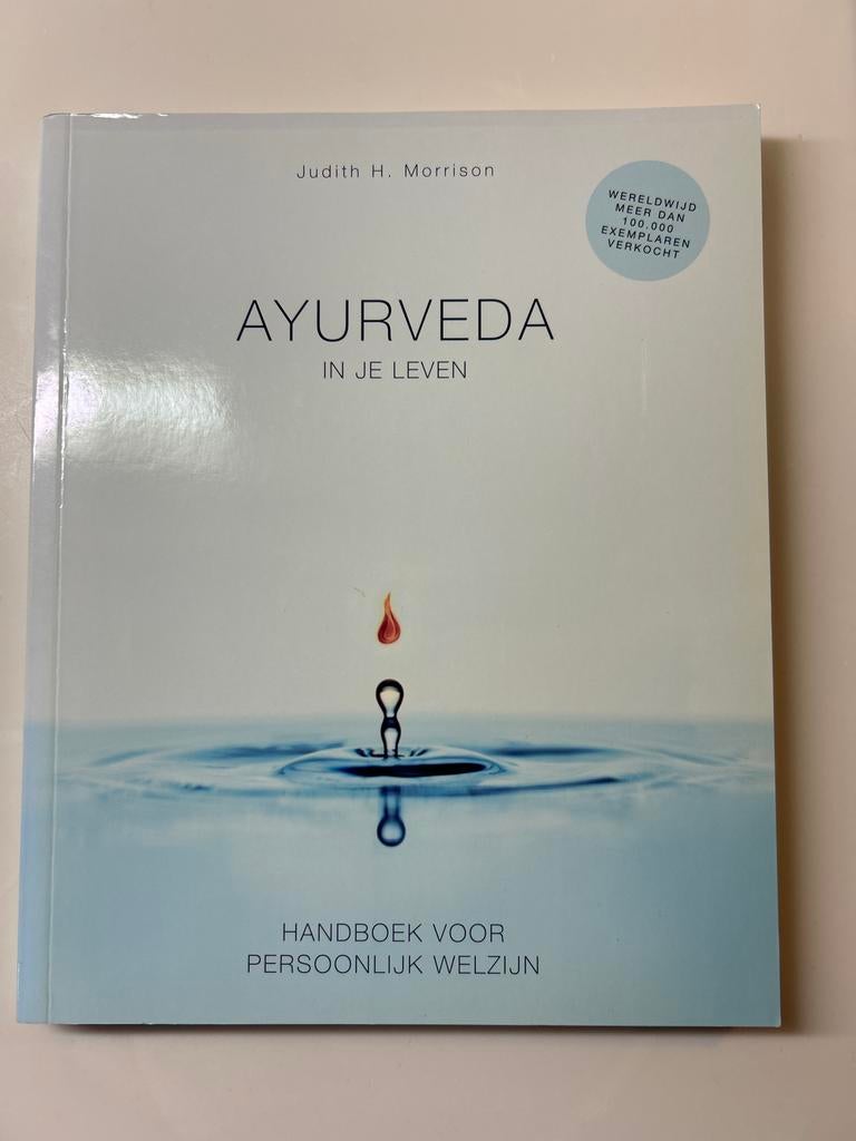 Ayurveda in je leven: Handboek voor persoonlijk welzijn, Ophalen of Verzenden, Zo goed als nieuw, Gezondheid en Conditie