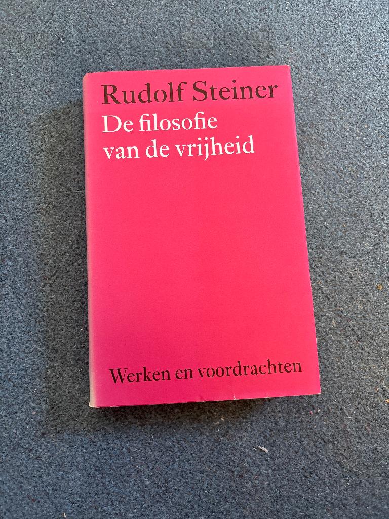 Rudolf Steiner - Filosofie van de vrijheid, Boeken, Filosofie, Gelezen, Ophalen of Verzenden, Rudolf Steiner, Algemeen