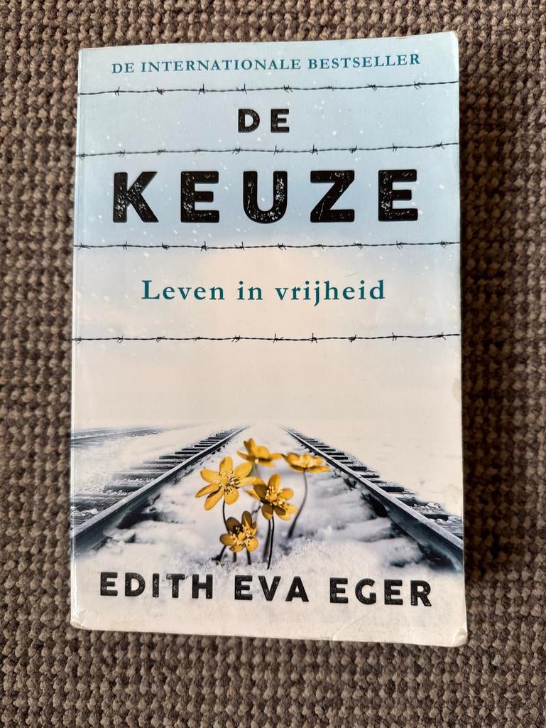 De Keuze: Leven in vrijheid - Edith Eva Eger, Boeken, Ophalen of Verzenden, Gelezen, Overige